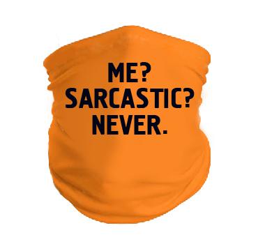 Бандана шал Me? Sarcastic? Never?